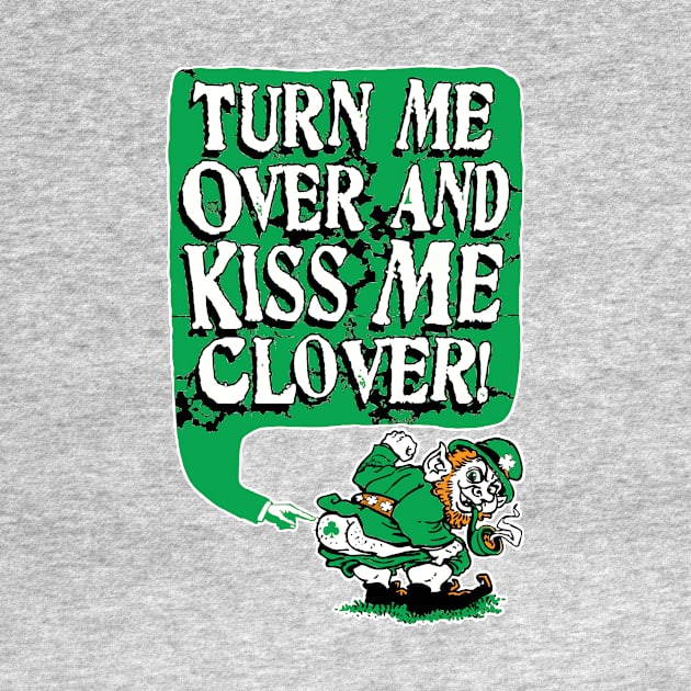 Kiss Me Clover Leprechaun by WeaselPop